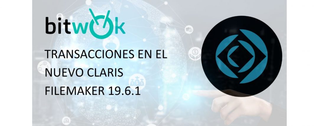 Transacciones en el nuevo Claris FileMaker 19.6.1